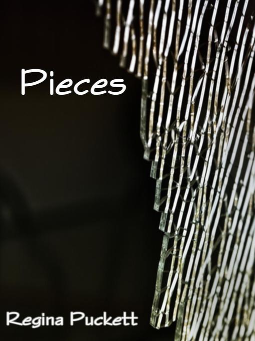 Title details for Pieces by Regina Puckett - Available